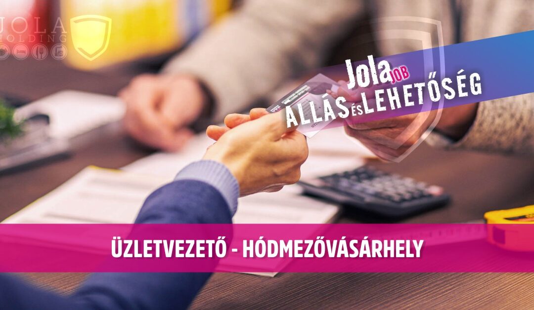 Üzletvezető munkatárs – Hódmezővásárhely
