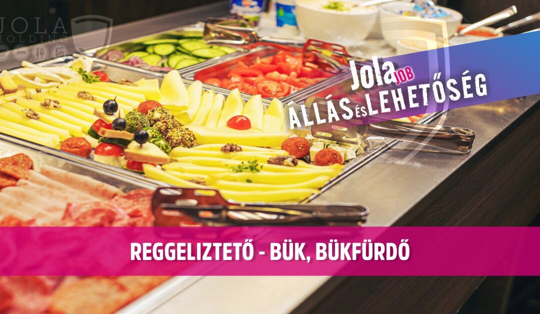 Reggeliztető állás – Bük, Bükfürdő